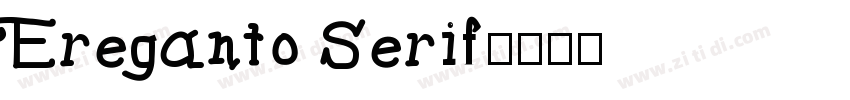 Ereganto Serif字体转换